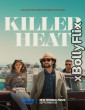 Killer Heat 2024 Dual Audio (ORG) [Hindi+English] Hollywood Hindi Dubbed Movie Download